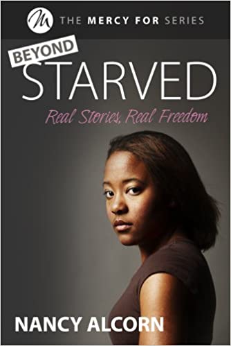 Beyond Starved: Mercy for Eating Disorders
