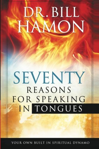 70 Reasons for Speaking In Tongues