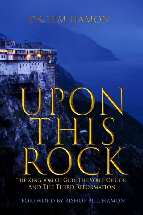 Upon This Rock: The Kingdom of God, The Voice of God, and The Third Reformation